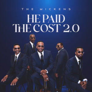 He Paid The Cost 2.0 - Single - The Mickens